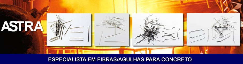 ASTRA | Especialista em Fibras/Agulhas para concreto